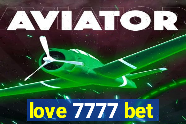 love 7777 bet